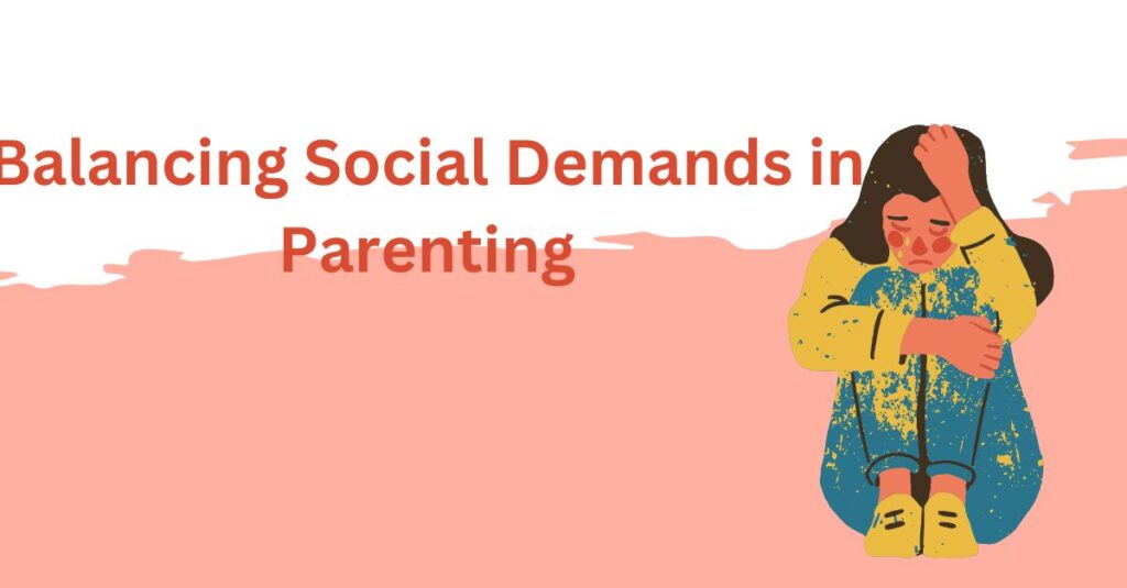 how to Excelling in Social Demands in Parenting 5 tips