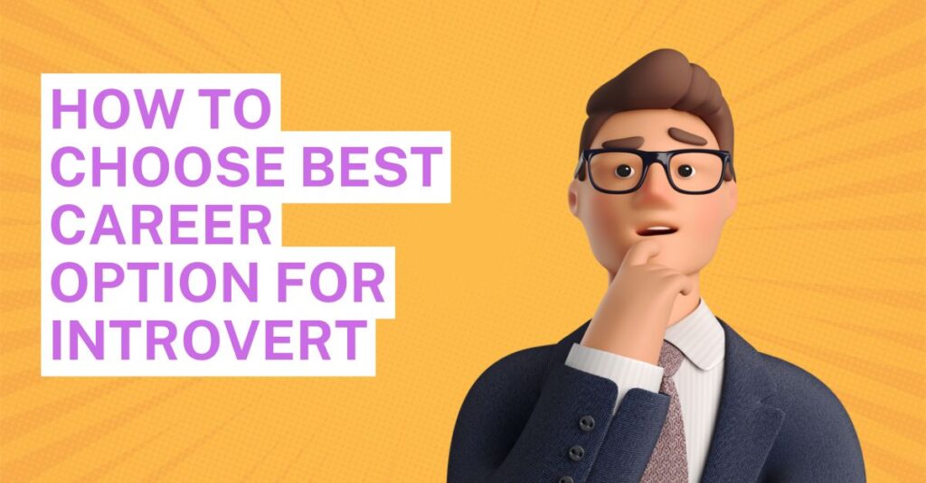 how to choose best career option for introvert