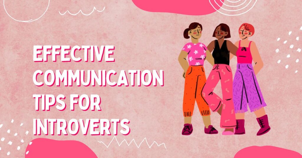 how to Effective Communication Tips for Introverts